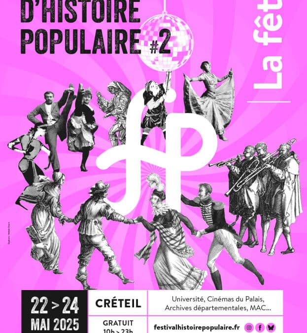 Festival d’Histoire Populaire de Créteil 2025 : sur le thème de la Fête